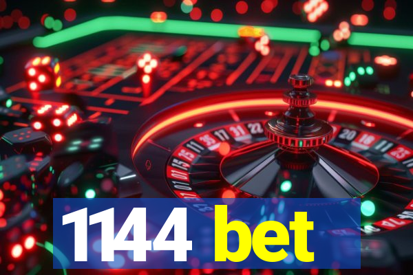 1144 bet